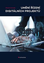 kniha Umění řízení digitálních projektů, Grada 2025