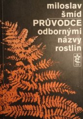 kniha Průvodce odbornými názvy rostlin Latinsko-čes. slovník, Alpínky ZO ČSZ Čes. svaz zahrádkářů 1987