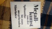 kniha Mettal-kunst von der spatantike bis zum ausgehenden Mittelalter, Staatliche Museen tu Berlin 1982
