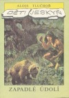 kniha Děti jeskyň Díl 1, - Zapadlé údolí - Pro čtenáře od 11 let., Parta 1992