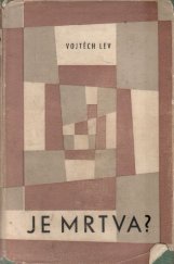 kniha Je mrtva? Román o životě čes. umělkyně Klementýny Kalašové, Krajské nakladatelství 1959