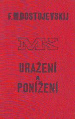 kniha Uražení a ponížení román o čtyřech dílech s epilogem, Melantrich 1930