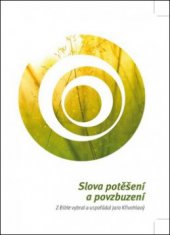 kniha Slova potěšení a povzbuzení, Ve spolupráci s Karmelitánským nakladatelstvím vydala Česká biblická společnost 2011