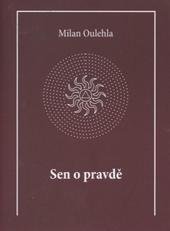 kniha Sen o pravdě, Nová tiskárna Pelhřimov 2010