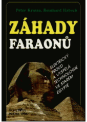 kniha Záhady faraonů elektrický proud a vyspělá technologie ve starém Egyptě, Bohemia 1996