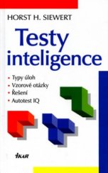 kniha Testy inteligence typy úloh, vzorové otázky, řešení, autotest IQ, Ikar 2004