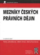 kniha Mezníky českých právních dějin, Aleš Čeněk 2010