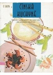 kniha Čínská kuchyně tradiční, tvořivé recepty pro každý den i pro slavnostní příležitosti, Rebo 1999