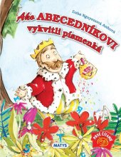 kniha Ako Abecedníkovi vykvitli písmenká, Matys 2022