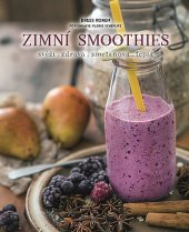 kniha Zimní smoothies svěží, zdravá, smetanová, teplá, Rebo 2017