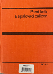 kniha Parní kotle a spalovací zařízení Vysokošk. učebnice pro strojní fakulty, SNTL 1975