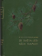 kniha Ze světa lesních samot, Jos. R. Vilímek 1904
