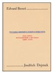 kniha Edvard Beneš Část první, - Revolucionář a diplomat (1884-1935) - politická biografie českého demokrata., Karolinum  2006