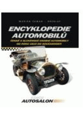 kniha Encyklopedie automobilů české a slovenské osobní automobily od roku 1815 do současnosti, CPress 2007