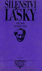 kniha Šílenství lásky Výbor z rané povídkové tvorby, Práce 1973