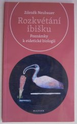 kniha Rozkvétání ibišku Poznámky k eidetické biologii, Malvern 2014