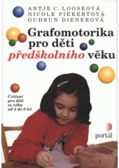 kniha Grafomotorika pro děti předškolního věku cvičení pro děti ve věku od 4 do 8 let, Portál 2007