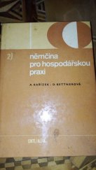 kniha Němčina pro hospodářskou praxi [Díl] 2 celost. vysokošk. učebnice pro stud. VŠE., SNTL 1987