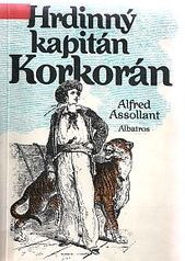 kniha Hrdinný kapitán Korkorán pro čtenáře od deseti let, Albatros 1991