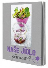 kniha Naše jídlo - přirozeně!, IKEA 2014