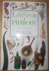 kniha Léčiva z přírody Ilustrovaný průvodce po přírodních léčivech, Gemini 1994