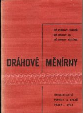 kniha Dráhové měnírny určeno provoz. technikům a posl. Vys. školy dopravní, Nadas 1962