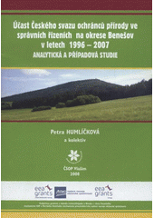 kniha Účast Českého svazu ochránců přírody ve správních řízeních na okrese Benešov v letech 1996-2007 analytická a případová studie, ČSOP Vlašim 2008
