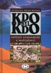 kniha Kdo byl kdo. Světoví cestovatelé a mořeplavci, Libri 2003