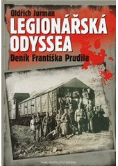 kniha Legionářská odyssea deník Františka Prudila, Brána 2012