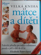 kniha Velká kniha o matce a dítěti, Perfekt 2006