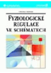 kniha Fyziologické regulace ve schématech, Grada 2000
