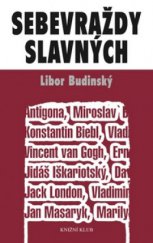 kniha Sebevraždy slavných, Knižní klub 2011