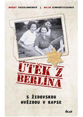 kniha Útěk z Berlína s židovskou hvězdou v kapse, Knižní klub 2011