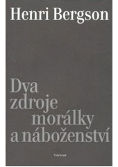 kniha Dva zdroje morálky a náboženství, Vyšehrad 2007