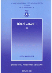 kniha Řízení jakosti B, VŠB - Technická univerzita Ostrava, Ekonomická fakulta 2008