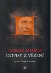 kniha Tomáš Morus dopisy z vězení, Matice Cyrillo-Methodějská 2006