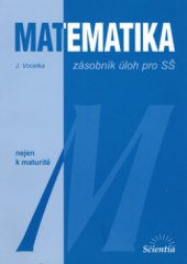 kniha Zásobník úloh pro SŠ [matematika], Scientia 2006