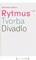 kniha Rytmus Tvorba Divadlo I. díl, Pražská scéna 2013