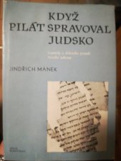 kniha Když Pilát spravoval Judsko Kapitoly z dobového pozadí Nového zákona, Ústřední církevní nakladatelství 1980