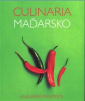 kniha Culinaria Maďarsko Kulinární průvodce, Slovart 2017