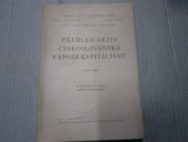 kniha Přehled dějin Československa v epoše kapitalismu 1. [část], - 1848-1849 - Určeno pro posl. fil. fak. a PI v ČSSR., SPN 1963