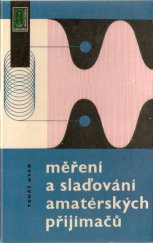 kniha Měření a slaďování amatérských přijímačů, SNTL 1964