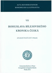 kniha Bohuslava Bílejovského Kronika česká studijní texty ETF v Praze, Univerzita Karlova 2011