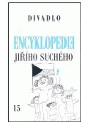 kniha Encyklopedie Jiřího Suchého sv. 15 - Divadlo - 1997 - 2002, Karolinum  2004