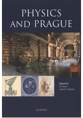 kniha Physics and Prague, Academia 2012