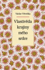 kniha Vlastivěda krajiny mého srdce, Vašut 2016