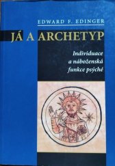 kniha Já a archetyp individuace a náboženská funkce psýché, Nakladatelství Tomáše Janečka 2006