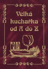 kniha Velká kuchařka od A do Z, Knižní expres 2006