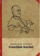 kniha Arcibiskup pražský prof. dr. František Kordač nástin života a díla apologety, pedagoga a politika, Vydala Katedra politologie a evropských studií FF UP v Olomouci v nakl. Moneta-FM v Olomouci 2005