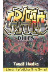 kniha Graffiti rules, Abraka-Dabra 2007
